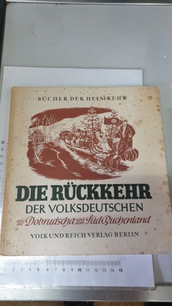 Buch Die Rückkehrer Der Volksdeutschen aus der Dobrudscha und dem Süd-Buchenland