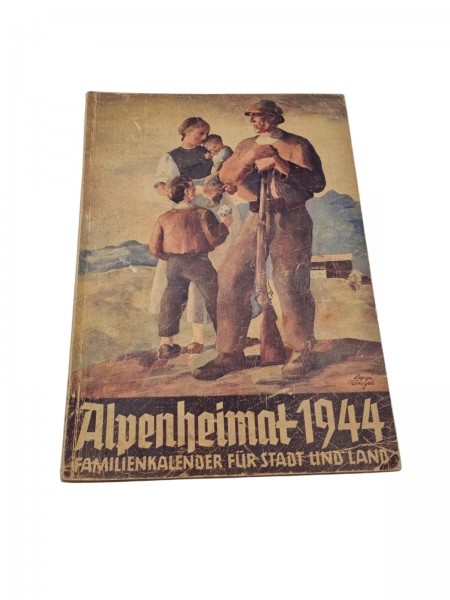 Alpenheimat 1944 Familienkalender für Stadt und Land