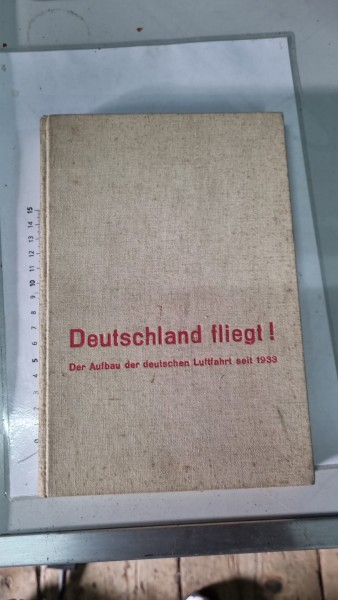 Original Buch aus der zeit Deutschland fliegt Der Aufbau der deutschen Luftfahrt seit 1933