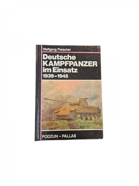 Deutsche Kampfpanzer im Einsatz 1939-1945
