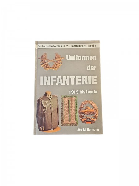 Deutsche Uniformen im 20.Jahrhundert Band 2 Infanterie 1919 bis heute