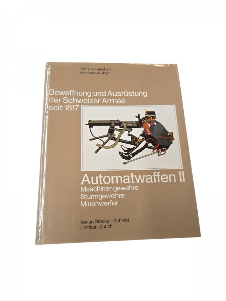 Bewaffnung und Ausrüstung der Schweizer Armee seit 1817 Automatwaffen II