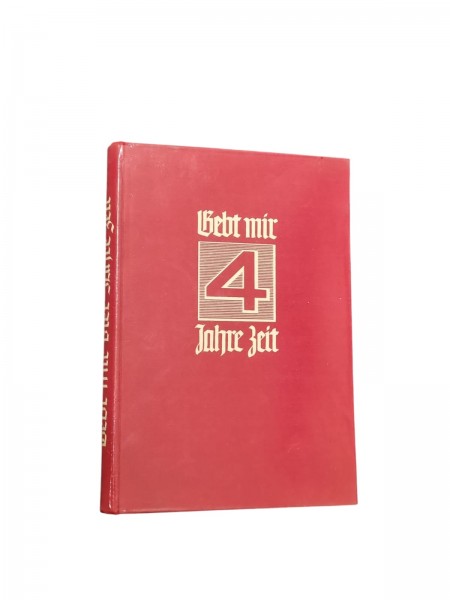 Gebt mir vier Jahre Zeit 1937 Buch