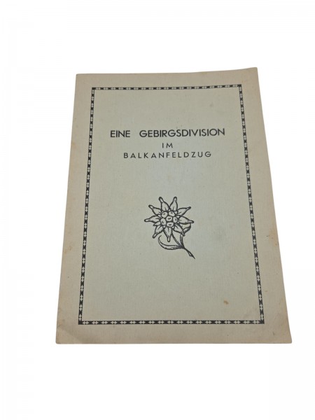 Eine Gebirgsdivision im Balkanfeldzug Heft