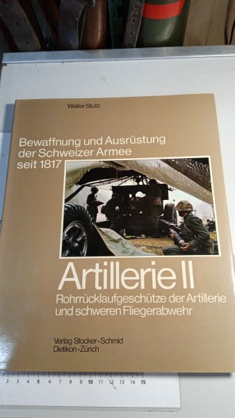Bewaffnung und Ausrüstung der Schweizer Armee seit 1817 Artillerie 2