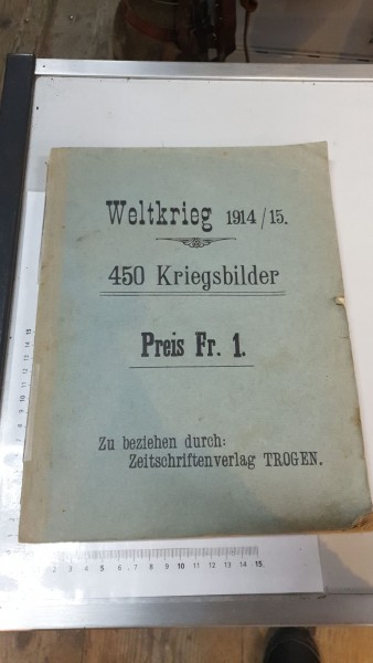 Weltkrieg 1914/15 450 Kriegsbilder