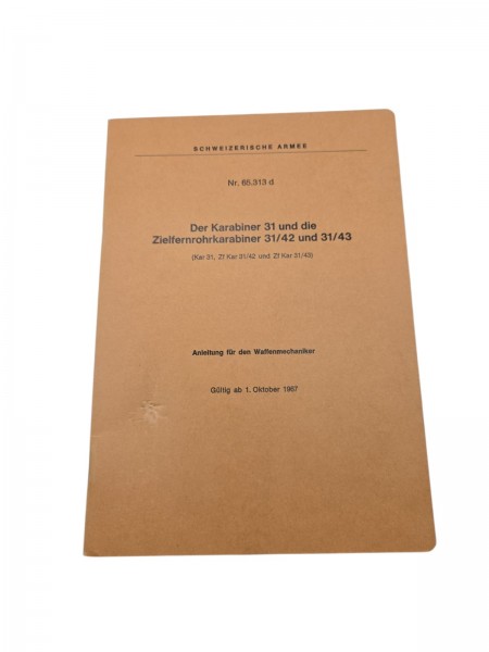 Schweizerische Armee Der Karabiner 31 und die Zielfernrohrkarabiner 31/42 und 31/43