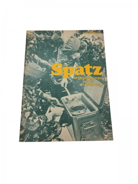 Spatz 50 Original Rezepte aus der Militärküche
