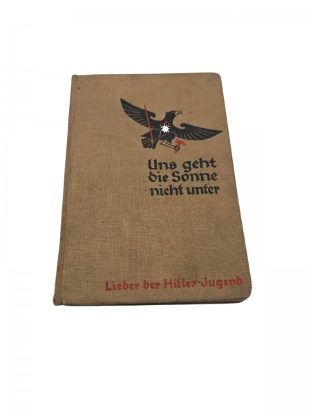 Lieder der Hitler-Jugend "Uns geht die Sonne nicht unter"