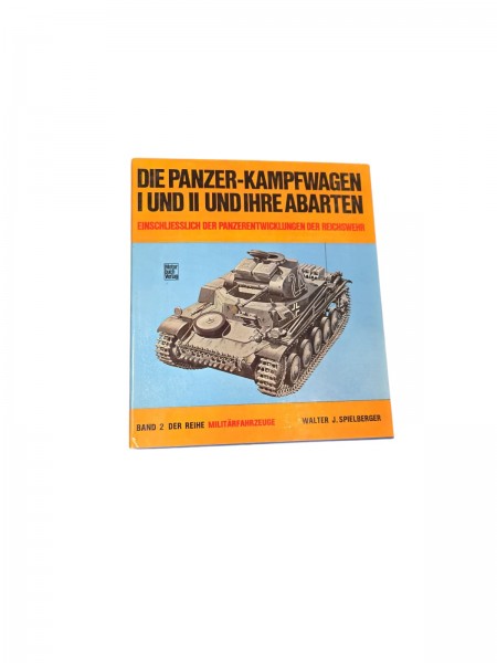 Die Panzer-Kampfwagen I und II und Ihre Abarten Band 2