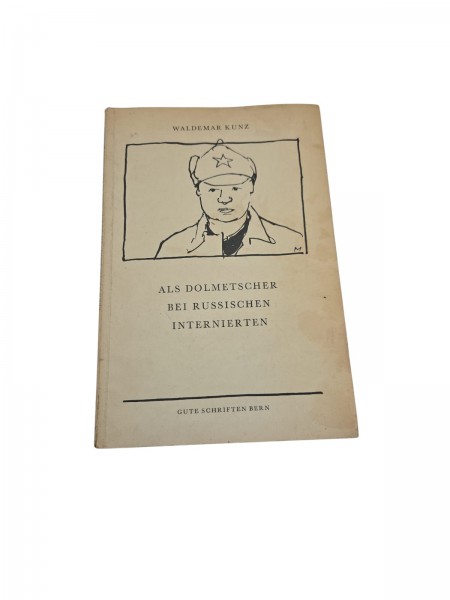 Als Dolmetscher bei Russischen Internierten